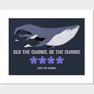 Sea the Change, Be the Change Ocean Conservation Posters and Art